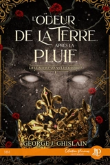 L'odeur de la terre après la pluie - GHISLAIN, GEORGE J.
