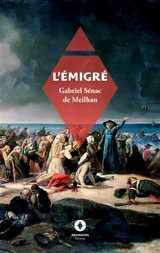 L'Emigré - Gabriel Sénac de Meilhan