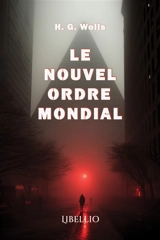 Le Nouvel Ordre Mondial - Wells, H.G.