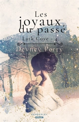Les joyaux du passé : Lark Cove, T4 - Devney Perry