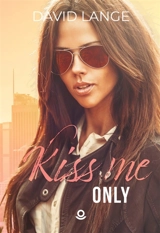 Kiss me only - David Lange
