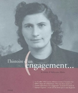 L'histoire d'un engagement : la vérité d'Adrienne Maire - Adrienne Maire