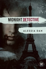 Midnight Detective : Les arcanes de l'Eternité - Alessia Dan