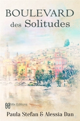 Boulevard des solitudes - Alessia Dan