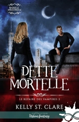 Dette mortelle : Le repaire des vampires, T2 - St. Clare, Kelly