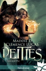 Awaken : Deities, T1 - Maddie D.