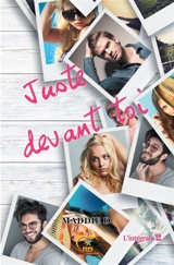 Juste devant toi 2 - Maddie D.