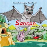 Les aventures de Sanson la chauve-souris - Laure Allard-d'Adesky