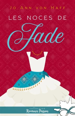 Les noces de Jade - Jo Ann von Haff