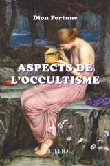 Aspects de l'occultisme - Dion Fortune