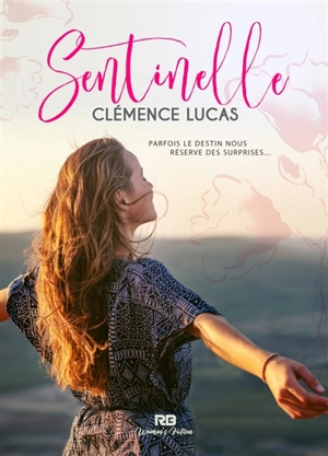 Sentinelle : L'Intégrale - Clémence Lucas