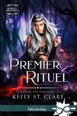 Premier rituel : Le repaire des sorcières, T1 - St. Clare, Kelly