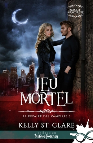 Jeu mortel : Le repaire des vampires, T3 - St. Clare, Kelly
