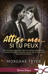 Attise-moi si tu peux - Morgane Tryde