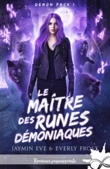 Le Maître des Runes Démoniaques : Demon Pack, T1 - Eve, Jaymin