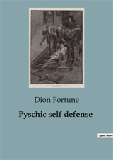 Pyschic self defense - Dion Fortune