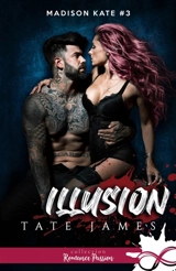 Illusion : Madison Kate, T3 - James, Tate