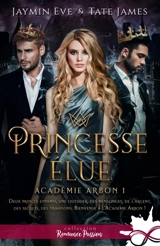 Princesse élue : Académie Arbon, T1 - Eve, Jaymin