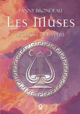 Le Chant de la Lyre : Les Muses Tome 2 - Brondeau, Madame Fanny