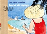 Mon carnet à dessiner : Carnet de voyage : Tome 3 - Nadej Gunalp