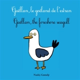 Gaëllan, le goéland de l'estran : Gaëllan, the foreshore seagull - Nadej Gunalp