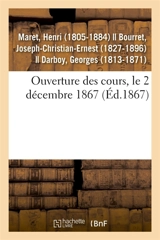 Ouverture des cours, le 2 décembre 1867 - Henri Maret
