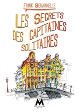 Les Secrets des capitaines solitaires - Berjonnelle, Frank