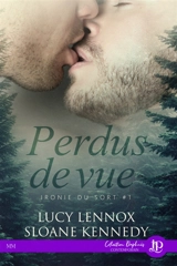 Perdus de vue : Ironie du sort #1 - LENNOX, LUCY