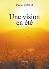 Une vision en été - Charles Versini