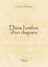 Dans l'ombre d'un disparu - Carmen Strauss-Raffy