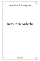 Retour en ardèche - Jean-Pascal Bonsignore