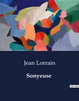 Sonyeuse : Exploration des mystères et des passions dans la France du XIXe siècle - Lorrain, Jean