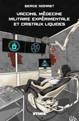 Vaccins, médecine militaire expérimentale et cristaux liquides - Serge Monast