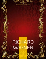 Richard Wagner - Champfleury, Jules