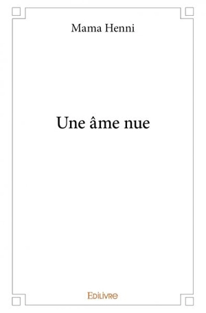 Une âme nue - Mama Henni