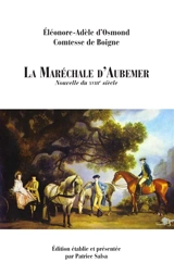 La Maréchale d'Aubemer : Nouvelle du XVIIIe siècle - Salsa, Patrice