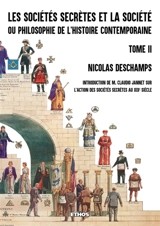Les sociétés secrètes et la société (tome 2) - Nicolas Deschamps