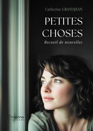 Petites choses - Catherine Grandjean