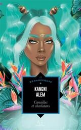 Canailles et charlatans - Kangni Alem
