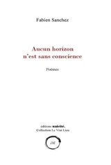 Aucun horizon n'est sans conscience - Fabien Sanchez Fuster
