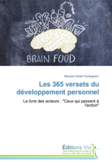 Les 365 versets du développement personnel : Le livre des acteurs : "Ceux qui passent à l'action" - Ouologuem, Moussa Hubert