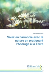 Vivez en harmonie avec la nature en pratiquant l'ancrage à la terre