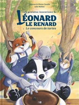 Les géniales inventions de Léonard le renard. Le concours de tartes - Laurent Souillé