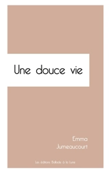 Une douce vie - Emmanuelle Jumeaucourt