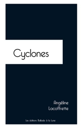 Cyclones - Angéline Lacoffrette