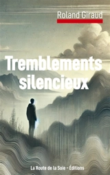 Tremblements silencieux - Giraud, Roland