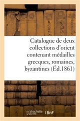 Catalogue de deux collections d'orient contenant médailles grecques, romaines, byzantines - Camille Rollin
