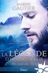 Au coeur des Fjords : La légende d'Iseabail & Keir, T2 - Marine Gautier