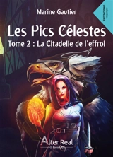 LES PICS CELESTES Tome 2 : La citadelle de l'effroi - Marine Gautier