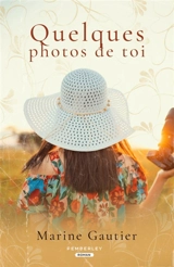 Quelques photos de toi - Marine Gautier